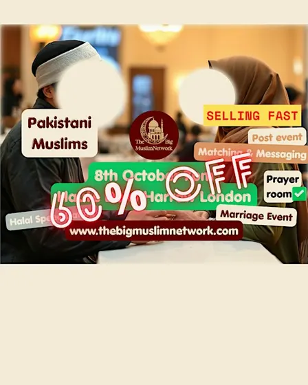 PAKISTANI Single MUSLIM MARRIAGE Event | 22-38 | LONDON HARROW Meet up