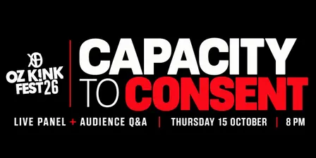 CAPACITY TO CONSENT: A LIVE FORUM