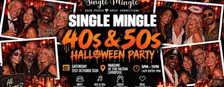 Single Mingle 40s & 50s Liverpool ~ Halloween Party ~ 31st October 2026