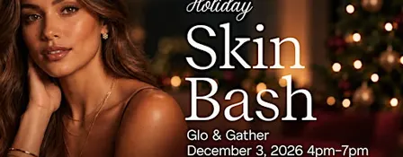 Holiday Skin Bash - Glo & Gather in Naperville