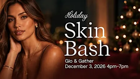 Holiday Skin Bash - Glo & Gather in Naperville