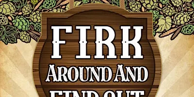 Firk Around & Find Out - A Cask Ale Festival at Nansemond Brewing Station