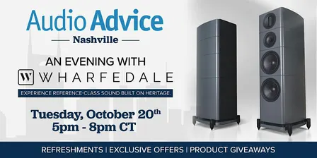 Wharfedale Listening Event - Audio Advice Nashville