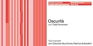 “Oscurità” con Tutti Fenomeni