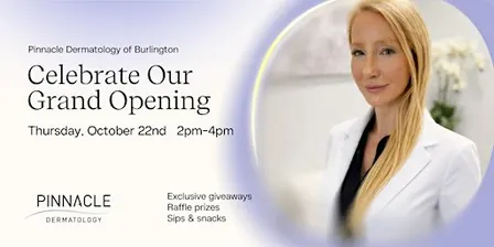 Pinnacle Dermatology Burlington Grand Opening Event