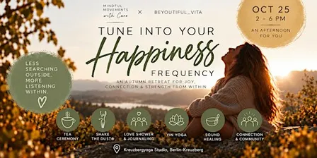 1/2 DAY RETREAT - TUNE INTO YOUR HAPPINESS FREQUENCY