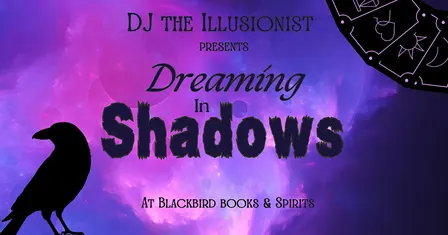DJ the Illusionist presents: Dreaming in Shadows