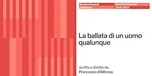 Spettacolo teatrale "La ballata di un uomo qualunque"