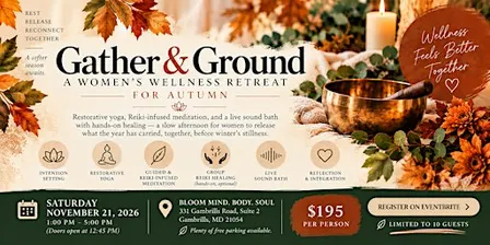 Gather & Ground: A Women's Wellness Retreat for Autumn