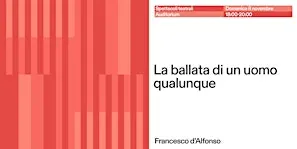 Spettacolo teatrale "La ballata di un uomo qualunque"