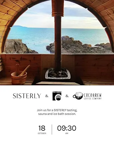 SISTERLY x Cocobrew x Sauna Wear @ Fad Saoil Saunas Blackrock