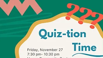 Quiz-tion Time!