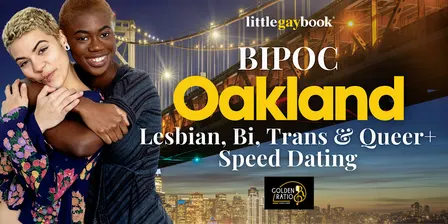 Oakland BIPOC Lesbian, Bi, Trans & Queer+ Speed Dating