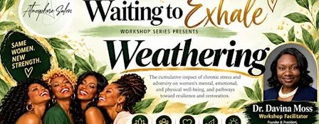 Waiting to Exhale: Weathering