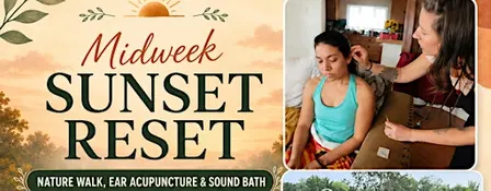 Midweek Sunset Reset: Nature Walk, Ear Acupuncture & Sound Bath