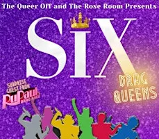 SIX-Queens: The Queeriscal
