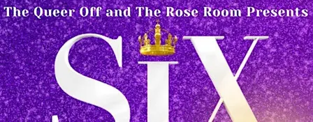 SIX-Queens: The Queeriscal