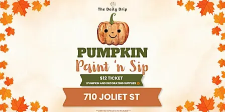 Pumpkin Painting  @ The Daily Drip (710 Joliet)