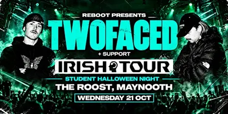 The Roost: Reboot Presents: Twofaced | Irish Tour 2026