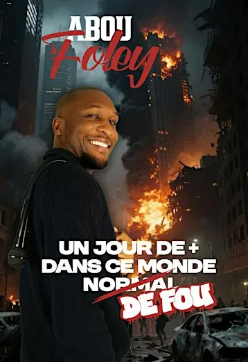 Abou Foley dans Un jour de + dans ce monde de fou !