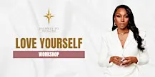 Journey To Healing Workshop: Love Yourself