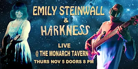 Emily Steinwall + Harkness Live @ The Monarch Tavern