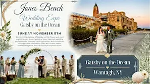 Jones Beach Wedding Expo at Gatsby on the Ocean - Sunday November 8th