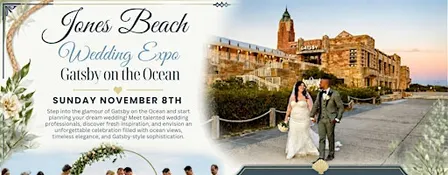 Jones Beach Wedding Expo at  Gatsby on the Ocean - Sunday November 8th