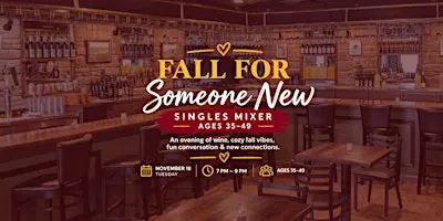 Fall for Someone New Singles Mixer | Ages 35–49