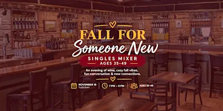 Fall for Someone New Singles Mixer | Ages 35–49