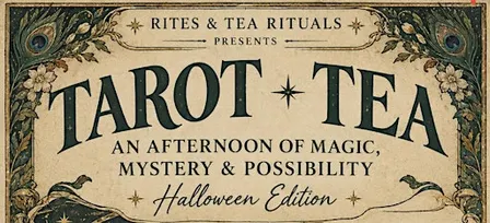 TAROT + TEA at Rites & Tea Rituals Tea Parlour