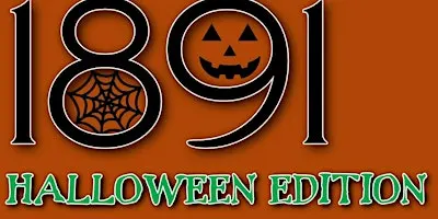 1891 Halloween Edition