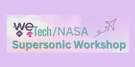 We Tech: NASA Supersonic Workshop