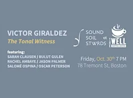 Sound Soil Stwrds at The Well: Victor Giraldez