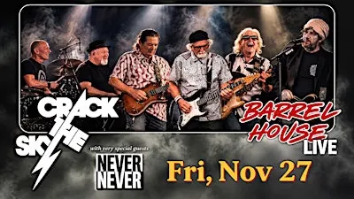 Crack The Sky (with Never Never) at Barrel House Live!