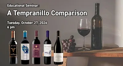 Educational Seminar: A Tempranillo Comparison