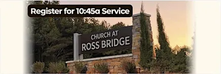 10:45 a Church at Ross Bridge Worship- Opening Sunday
