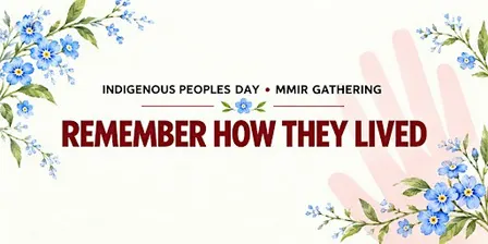 Remember How They Lived • Indigenous Peoples Day • MMIR Gathering
