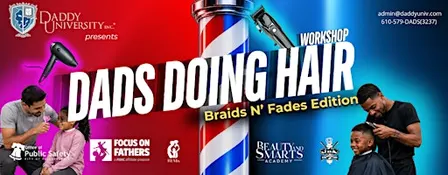 Dads Do Hair- Fades & Braids Edition