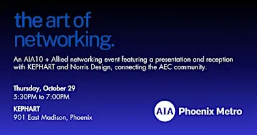 The Art of Networking: An AIA Phoenix Metro AIA10 + Allied Event