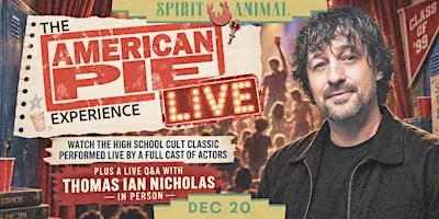 The American Pie LIVE Experience: Feat. Thomas Ian Nicholas in Person