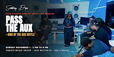 Pass The Aux Los Angeles at Create Music Group (Something Dope)