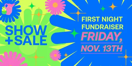 35th Show + Sale First Night Fundraiser