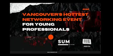 Vancouver's Hottest Networking Event For Young Professionals