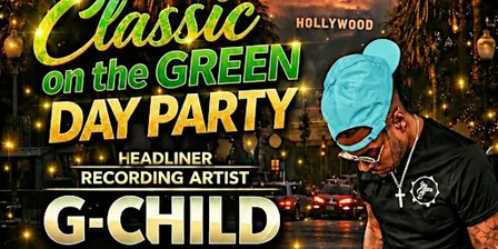 "Classic On The Green Day Party" W/Recording Artist G-CHILD performing