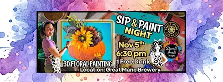 3D Floral Sip & Paint at Great Mane Brewery