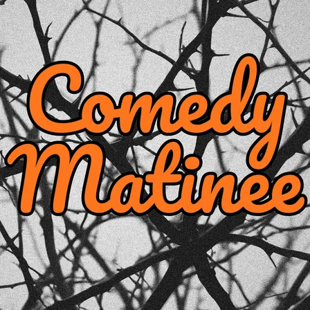 Comedy Matinee fundraiser for Heavy Anchor
