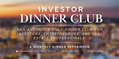 Investor Dinner Club | Real Estate Networking Event | San Antonio, TX