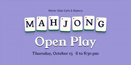 Open Play Mahjong at Water Oak Cafe & Bakery