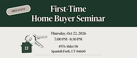 Still Renting? It's Time to Own! First-Time Home Buyer Seminar